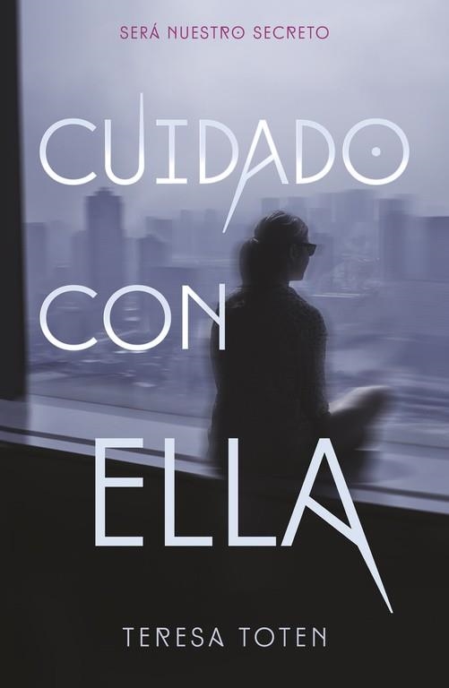 CUIDADO CON ELLA | 9788420485379 | TOTEN,TERESA | Llibreria Geli - Llibreria Online de Girona - Comprar llibres en català i castellà