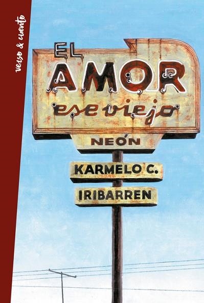 EL AMOR,ESE VIEJO NEÓN | 9788403515987 | IRIBARREN,KARMELO | Llibreria Geli - Llibreria Online de Girona - Comprar llibres en català i castellà