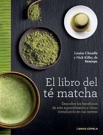 EL LIBRO DEL TÉ MATCHA | 9788448022839 | CHEADLE,LOUISE/KILBY,NICK | Llibreria Geli - Llibreria Online de Girona - Comprar llibres en català i castellà