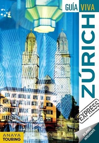 ZÚRICH(GUÍA VIVA EXPRESS.EDICION 2017) | 9788499359274 |   | Llibreria Geli - Llibreria Online de Girona - Comprar llibres en català i castellà