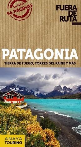 PATAGONIA(FUERA DE RUTA.EDICION 2017) | 9788499359472 | PAGELLA ROVEA,GABRIELA | Llibreria Geli - Llibreria Online de Girona - Comprar llibres en català i castellà