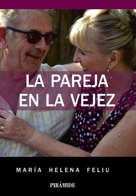 LA PAREJA EN LA VEJEZ | 9788436837025 | FELIU,MARÍA HELENA | Llibreria Geli - Llibreria Online de Girona - Comprar llibres en català i castellà