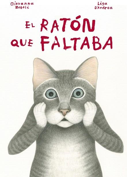 EL RATÓN QUE FALTABA | 9788494407642 | ZOBOLI, GIOVANNA | Llibreria Geli - Llibreria Online de Girona - Comprar llibres en català i castellà