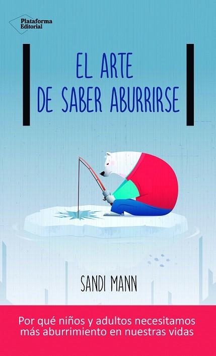 EL ARTE DE SABER ABURRIRSE | 9788416820900 | MANN,SANDI | Llibreria Geli - Llibreria Online de Girona - Comprar llibres en català i castellà