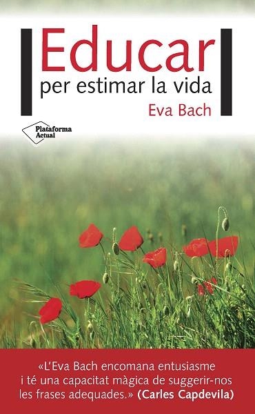 EDUCAR PER ESTIMAR LA VIDA | 9788416820924 | BACH COBACHO,EVA | Llibreria Geli - Llibreria Online de Girona - Comprar llibres en català i castellà