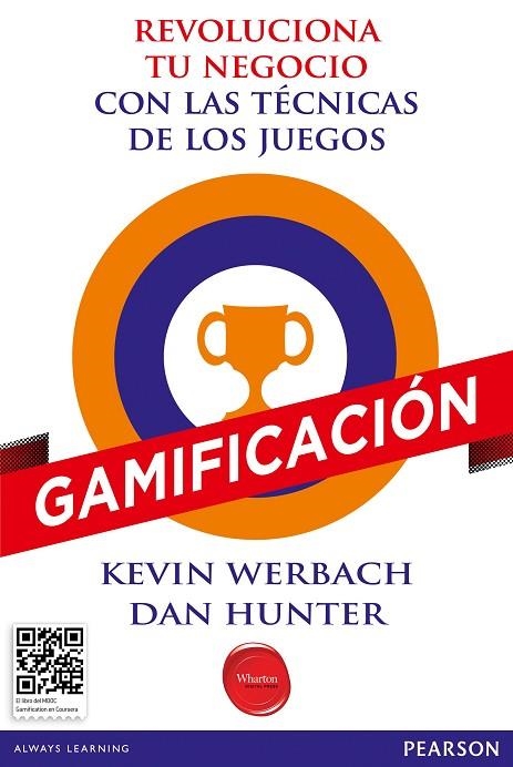 GAMIFICACIÓN.LAS TÉCNICAS DE LOS JUEGOS APLICADA | 9788490354575 | WERBACH, KEVIN/HUNTER, DAN | Llibreria Geli - Llibreria Online de Girona - Comprar llibres en català i castellà