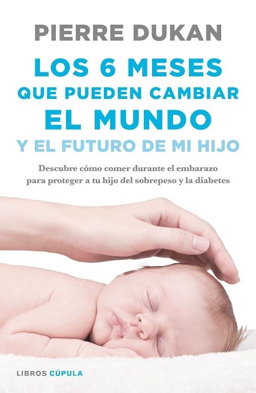 LOS 6 MESES QUE PUEDEN CAMBIAR EL MUNDO | 9788448023034 | DUKAN,PIERRE | Llibreria Geli - Llibreria Online de Girona - Comprar llibres en català i castellà