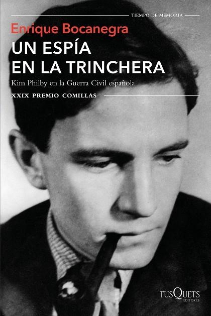 UN ESPÍA EN LA TRINCHERA.KIM PHILBY EN LA GUERRA CIVIL ESPAÑOLA | 9788490663875 | BOCANEGRA,ENRIQUE | Llibreria Geli - Llibreria Online de Girona - Comprar llibres en català i castellà