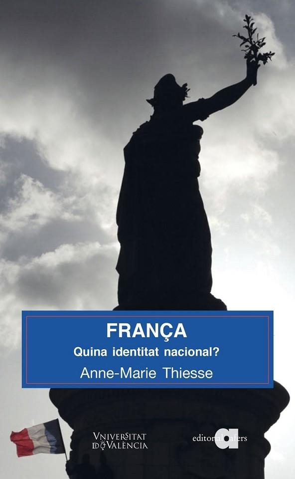 FRANÇA.QUINA IDENTITAT NACIONAL? | 9788416260287 | THIESSE,ANNE-MARIE | Llibreria Geli - Llibreria Online de Girona - Comprar llibres en català i castellà