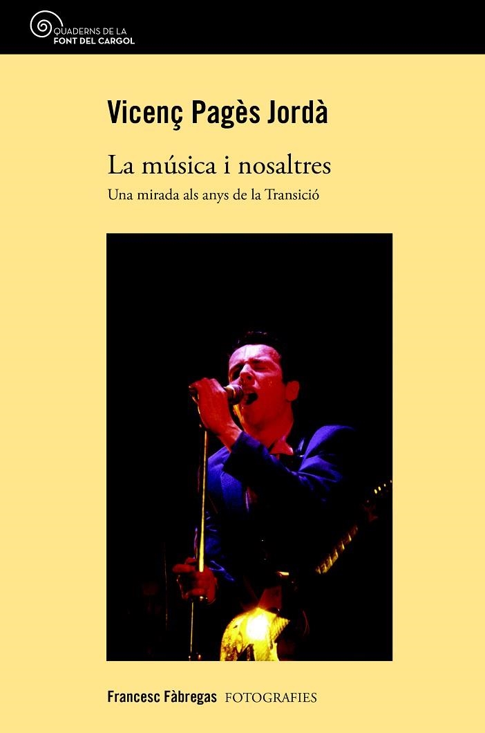 LA MÚSICA I NOSALTRES.UNA MIRADA ALS ANYS DE LA TRANSICIÓ | 9788490345993 | PAGÈS JORDÀ,VICENÇ | Llibreria Geli - Llibreria Online de Girona - Comprar llibres en català i castellà