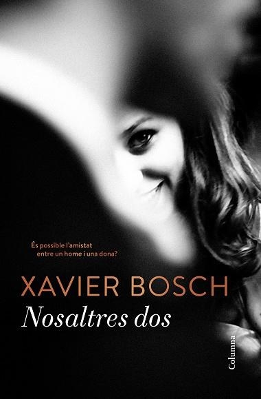 NOSALTRES DOS | 9788466422284 | BOSCH,XAVIER | Llibreria Geli - Llibreria Online de Girona - Comprar llibres en català i castellà