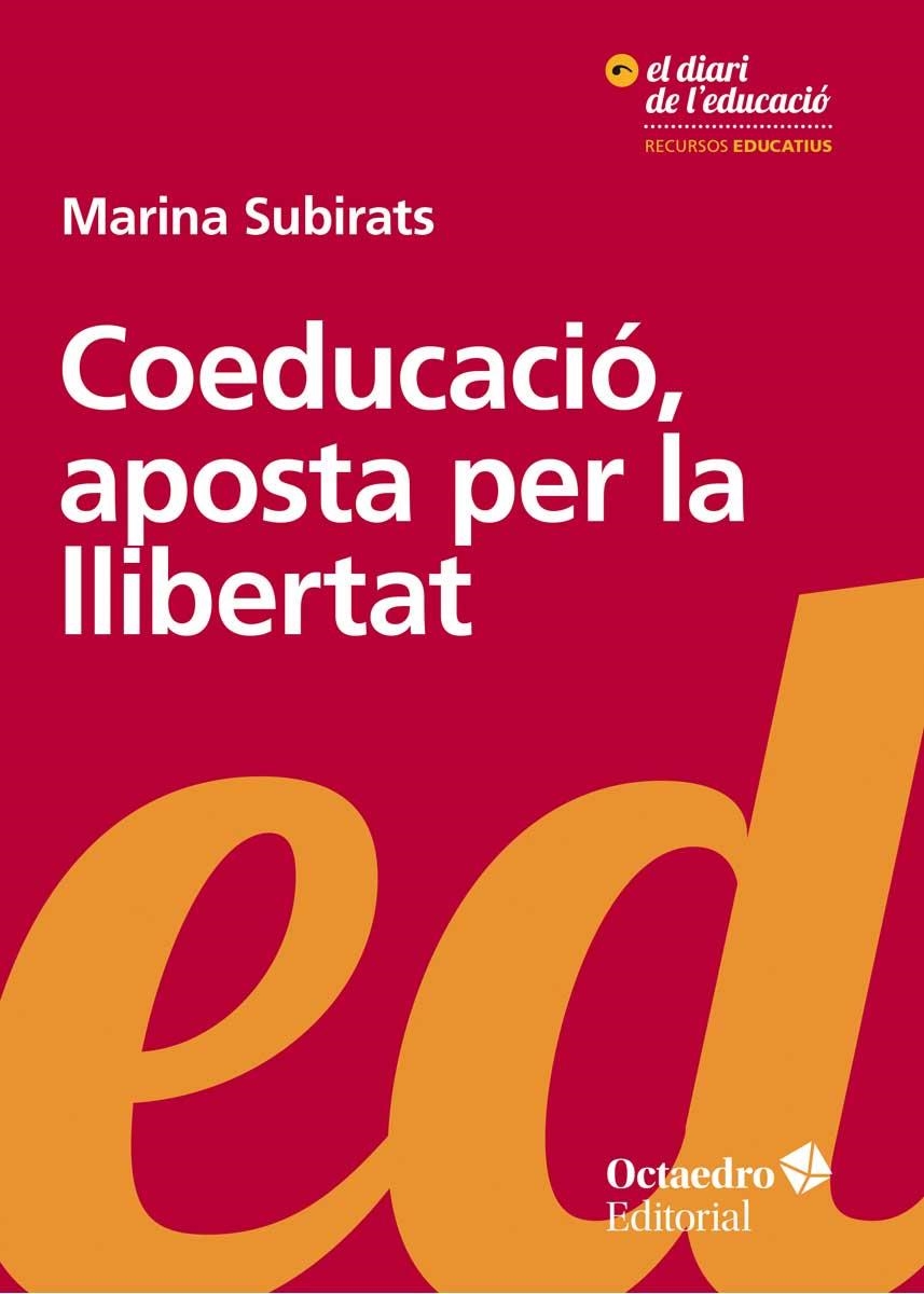 COEDUCACIÓ,APOSTA PER LA LLIBERTAT | 9788499219189 | SUBIRATS,MARINA | Llibreria Geli - Llibreria Online de Girona - Comprar llibres en català i castellà