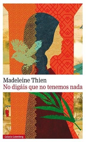 NO DIGÁIS QUE NO TENEMOS NADA | 9788481097078 | THIEN,MADELEINE | Llibreria Geli - Llibreria Online de Girona - Comprar llibres en català i castellà