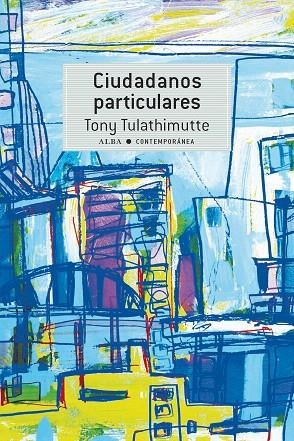 CIUDADANOS PARTICULARES | 9788490652800 | TULATHIMUTTE,TONY | Llibreria Geli - Llibreria Online de Girona - Comprar llibres en català i castellà