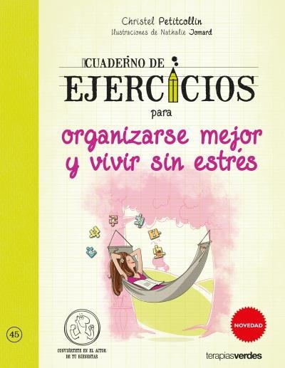 CUADERNO DE EJERCICIOS PARA ORGANIZARSE MEJOR Y VIVIR SIN ESTRÉS | 9788416972050 | PETITCOLLIN,CHRISTEL/JOMARD,NATALIE | Llibreria Geli - Llibreria Online de Girona - Comprar llibres en català i castellà