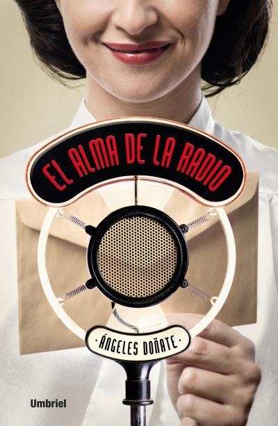 EL ALMA DE LA RADIO | 9788492915934 | DOÑATE,ÁNGELES | Libreria Geli - Librería Online de Girona - Comprar libros en catalán y castellano