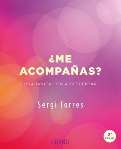 ME ACOMPAÑAS? UNA INVITACIÓN A DESPERTAR | 9788479539764 | TORRES,SERGI | Llibreria Geli - Llibreria Online de Girona - Comprar llibres en català i castellà