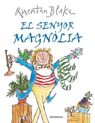 EL SENYOR MAGNÒLIA | 9788484642541 | BLAKE, QUENTIN | Llibreria Geli - Llibreria Online de Girona - Comprar llibres en català i castellà