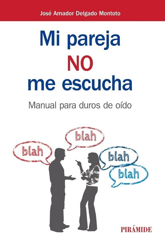 MI PAREJA NO ME ESCUCHA.MANUAL PARA DUROS DE OÍDO | 9788436837315 | DELGADO MONTOTO,JOSÉ AMADOR | Llibreria Geli - Llibreria Online de Girona - Comprar llibres en català i castellà