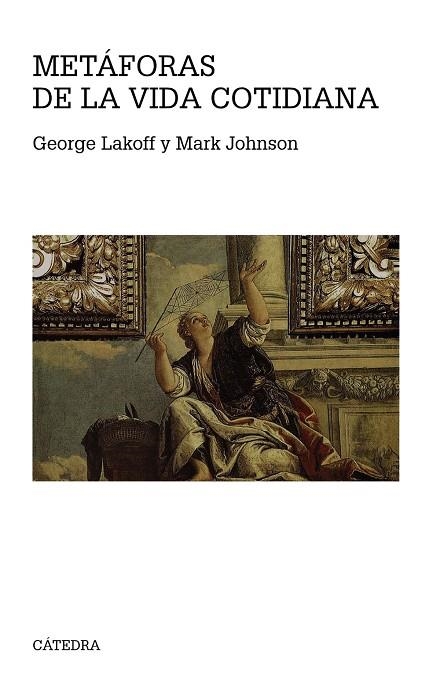 METÁFORAS DE LA VIDA COTIDIANA | 9788437636672 | LAKOFF,GEORGE/JOHNSON,MARK | Libreria Geli - Librería Online de Girona - Comprar libros en catalán y castellano