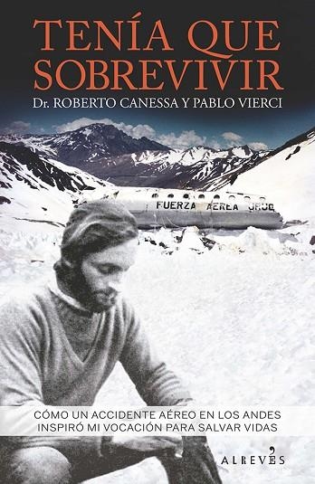 TENÍA QUE SOBREVIVIR | 9788416328741 | CANESSA,ROBERTO/VIERCI,PABLO | Llibreria Geli - Llibreria Online de Girona - Comprar llibres en català i castellà