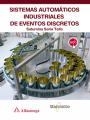 SISTEMAS AUTOMÁTICOS INDUSTRIALES DE EVENTOS DISCRETOS | 9788426724281 | SORIA TELLO,SATURNINO | Llibreria Geli - Llibreria Online de Girona - Comprar llibres en català i castellà