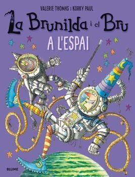 LA BRUNILDA I EL BRU.A L'ESPAI | 9788498019933 | THOMAS,VALERIE/PAUL,KORKY | Llibreria Geli - Llibreria Online de Girona - Comprar llibres en català i castellà