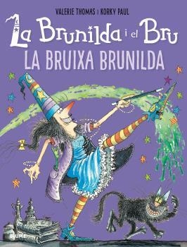 LA BRUNILDA I EL BRU.LA BRUIXA BRUNILDA | 9788498019919 | THOMAS,VALERIE/PAUL,KORKY | Llibreria Geli - Llibreria Online de Girona - Comprar llibres en català i castellà