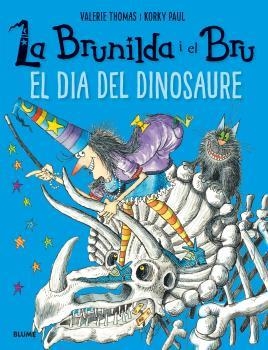 LA BRUNILDA I EL BRU.EL DIA DEL DINOSAURE | 9788498019902 | THOMAS,VALERIE/PAUL,KORKY | Llibreria Geli - Llibreria Online de Girona - Comprar llibres en català i castellà