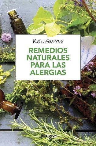 REMEDIOS NATURALES PARA LAS ALERGIAS | 9788491180708 | GUERRERO,ROSA | Llibreria Geli - Llibreria Online de Girona - Comprar llibres en català i castellà