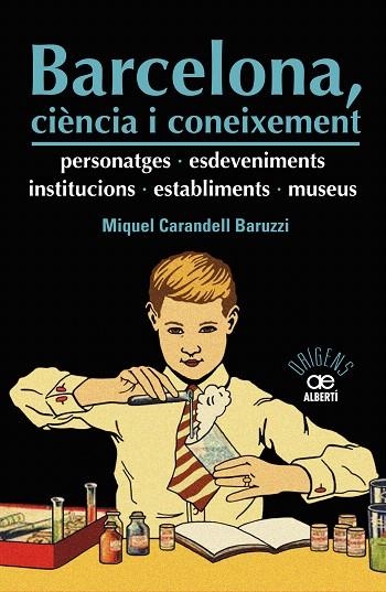 BARCELONA,CIÈNCIA I CONEIXEMENT.PERSONATGES,ESDEVENIMENTS,INSTITUCIONS, ESTA | 9788472461598 | CARANDELL,MIQUEL | Llibreria Geli - Llibreria Online de Girona - Comprar llibres en català i castellà