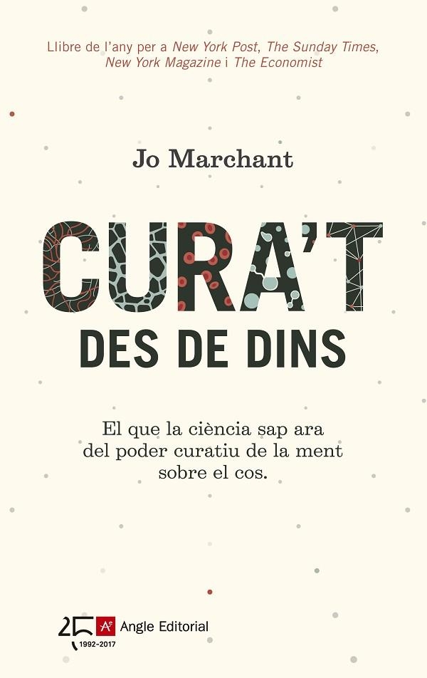 CURA'T DES DE DINS.EL QUE LA CIÈNCIA SAP ARA DEL PODER CURATIU DE LA MENT SOBRE EL COS | 9788415307587 | MARCHANT,JO | Llibreria Geli - Llibreria Online de Girona - Comprar llibres en català i castellà