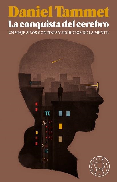 LA CONQUISTA DEL CEREBRO.UN VIAJE A LOS CONFINES Y SECRETOS DE LA MENTE | 9788416290604 | TAMMET,DANIEL | Llibreria Geli - Llibreria Online de Girona - Comprar llibres en català i castellà