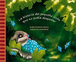 LA HISTORIA DEL PEQUEÑO LIRÓN QUE NO PODÍA DESPERTAR | 9788416126842 | BOHLMANN,SABINE/SCHOENE,KERSTIN | Llibreria Geli - Llibreria Online de Girona - Comprar llibres en català i castellà