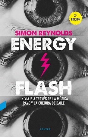 ENERGY FLASH.UN VIAJE A TRAVÉS DE LA MÚSICA RAVE Y LA CULTURA DE BAILE | 9788494652721 | REYNOLDS,SIMON | Llibreria Geli - Llibreria Online de Girona - Comprar llibres en català i castellà