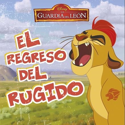 LA GUARDIA DEL LEÓN.EL REGRESO DEL RUGIDO | 9788499518466 | DISNEY | Llibreria Geli - Llibreria Online de Girona - Comprar llibres en català i castellà