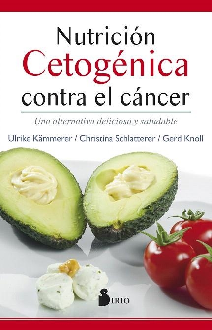 NUTRICIÓN CETOGÉNICA CONTRA EL CÁNCER | 9788416579990 | KÄMERER,ULRIKE/SCHLATTERER,CHRISTINA/KNOLL,GERD | Llibreria Geli - Llibreria Online de Girona - Comprar llibres en català i castellà