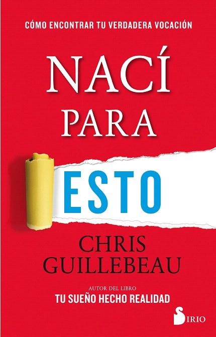 NACÍ PARA ESTO | 9788416579822 | GUILLEBEAU,CHRIS | Llibreria Geli - Llibreria Online de Girona - Comprar llibres en català i castellà