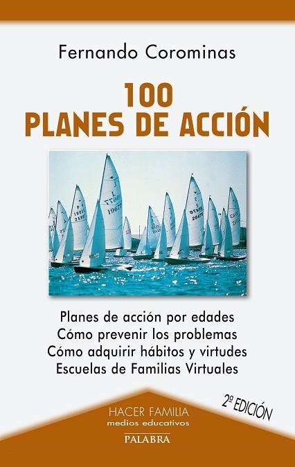 100 PLANES DE ACCIÓN.UN CENTENAR DE PROPUESTAS CONCRETAS PARA EDUCAR EN FAMILIA | 9788490614754 | COROMINAS, FERNANDO | Llibreria Geli - Llibreria Online de Girona - Comprar llibres en català i castellà