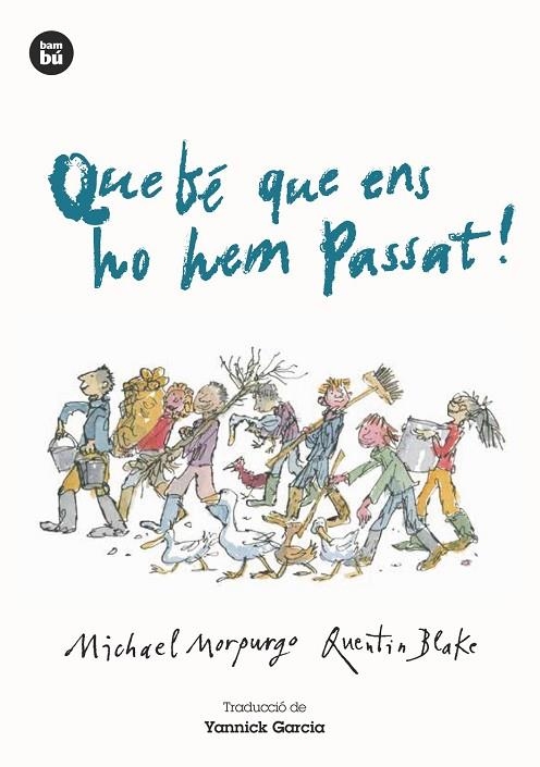 QUE BÉ QUE ENS HO HEM PASSAT! | 9788483434987 | MORPURGO,MICHAEL | Llibreria Geli - Llibreria Online de Girona - Comprar llibres en català i castellà