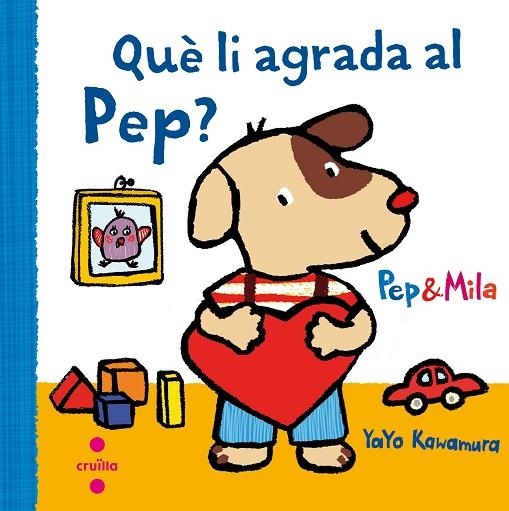 QUE LI AGRADA AL PEP? | 9788466141949 | KAWAMURA,YAYO | Llibreria Geli - Llibreria Online de Girona - Comprar llibres en català i castellà