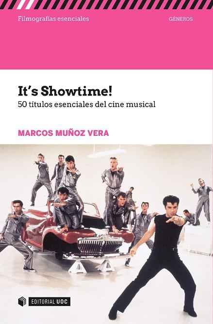 IT'S SHOWTIME! 50 TÍTULOS ESENCIALES DEL CINE MUSICAL | 9788491166962 | MUÑOZ VERA,MARCOS | Llibreria Geli - Llibreria Online de Girona - Comprar llibres en català i castellà