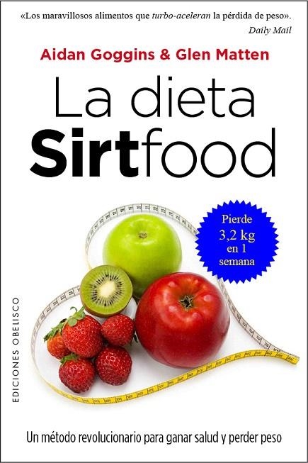 LA DIETA SIRTFOOD | 9788491111955 | GOGGINS,AIDAN/MATTEN,GLEN | Llibreria Geli - Llibreria Online de Girona - Comprar llibres en català i castellà