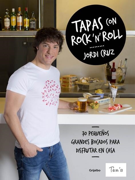 TAPAS CON ROCK N ROLL.70 PEQUEÑOS GRANDES BOCADOS PARA DISFRUTAR EN CASA | 9788416449897 | CRUZ,JORDI | Llibreria Geli - Llibreria Online de Girona - Comprar llibres en català i castellà