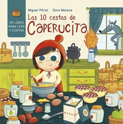 LAS 10 CESTAS DE CAPERUCITA | 9788448847746 | PEREZ,MIGUEL/MATEOS,SARA | Llibreria Geli - Llibreria Online de Girona - Comprar llibres en català i castellà