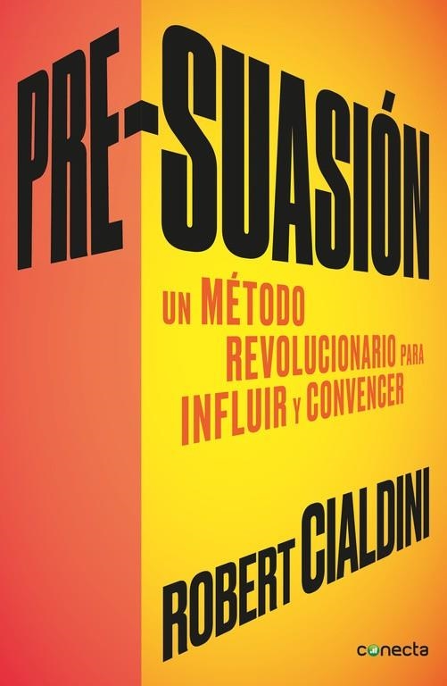 PRE-SUASIÓN.UN MÉTODO REVOLUCIONARIO PARA INFLUIR Y PERSUADIR | 9788416029662 | CIALDINI,ROBERT | Llibreria Geli - Llibreria Online de Girona - Comprar llibres en català i castellà