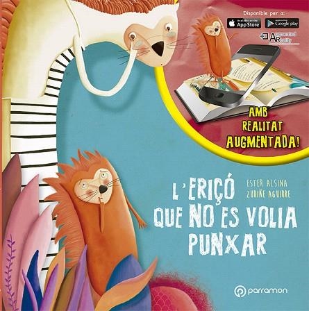 L'ERIÇÓ QUE NO ES VOLIA PUNXAR | 9788434210400 | ALSINA,ESTER/AGUIRRE,ZURIÑE | Llibreria Geli - Llibreria Online de Girona - Comprar llibres en català i castellà