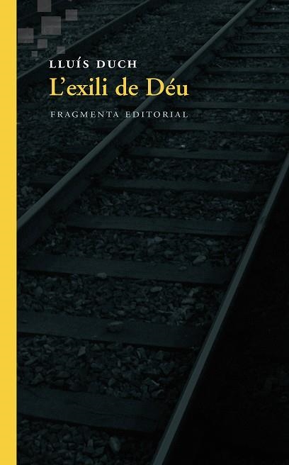 L'EXILI DE DÉU | 9788415518709 | DUCH,LLUÍS | Llibreria Geli - Llibreria Online de Girona - Comprar llibres en català i castellà