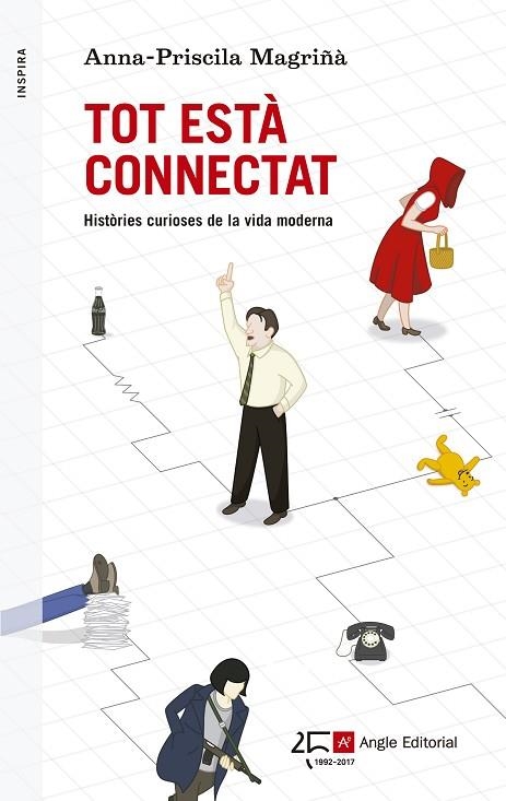 TOT ESTÀ CONNECTAT.HISTÒRIES CURIOSES DE LA VIDA MODERNA | 9788415307358 | MAGRIÑÀ,ANNA-PRISCILA | Llibreria Geli - Llibreria Online de Girona - Comprar llibres en català i castellà