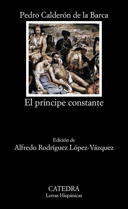 EL PRÍNCIPE CONSTANTE | 9788437636610 | CALDERÓN DE LA BARCA,PEDRO | Llibreria Geli - Llibreria Online de Girona - Comprar llibres en català i castellà